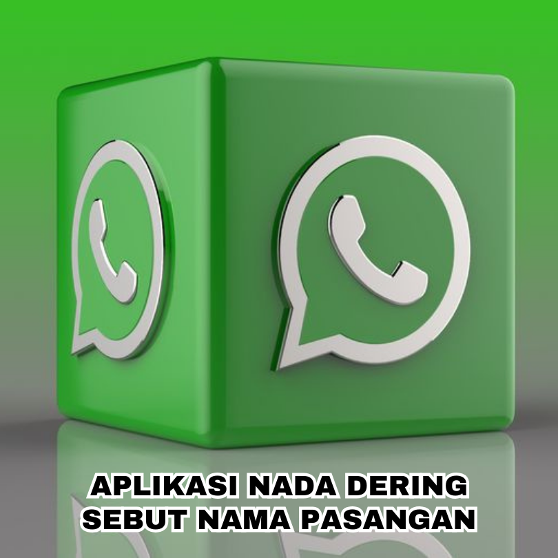 Aplikasi Ubah Nada Dering WhatsApp Jadi Sebut Nama Pasangan